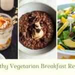 Healthy Vegetarian Breakfast Recipes